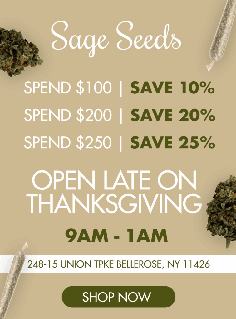 Sage Seeds promotional graphic featuring tiered savings on cannabis purchases, highlighting discounts of 10%, 20%, and 25% based on spending amounts, with store hours for Thanksgiving and location details.