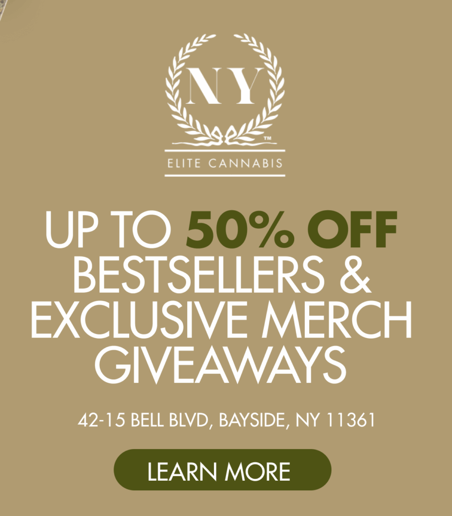 NY Elite Cannabis promotional banner featuring "Up to 50% off bestsellers & exclusive merch giveaways," located at 42-15 Bell Blvd, Bayside, NY 11361, with a call to action to "Learn More."